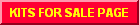 KITS FOR SALE
